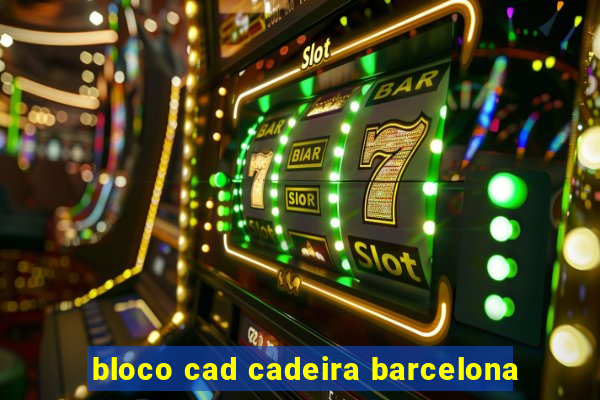 bloco cad cadeira barcelona